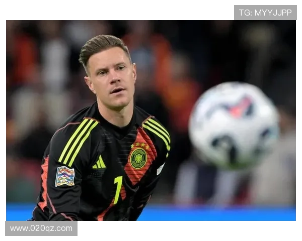 特尔施特根：从低谷重生为世界杯奋战